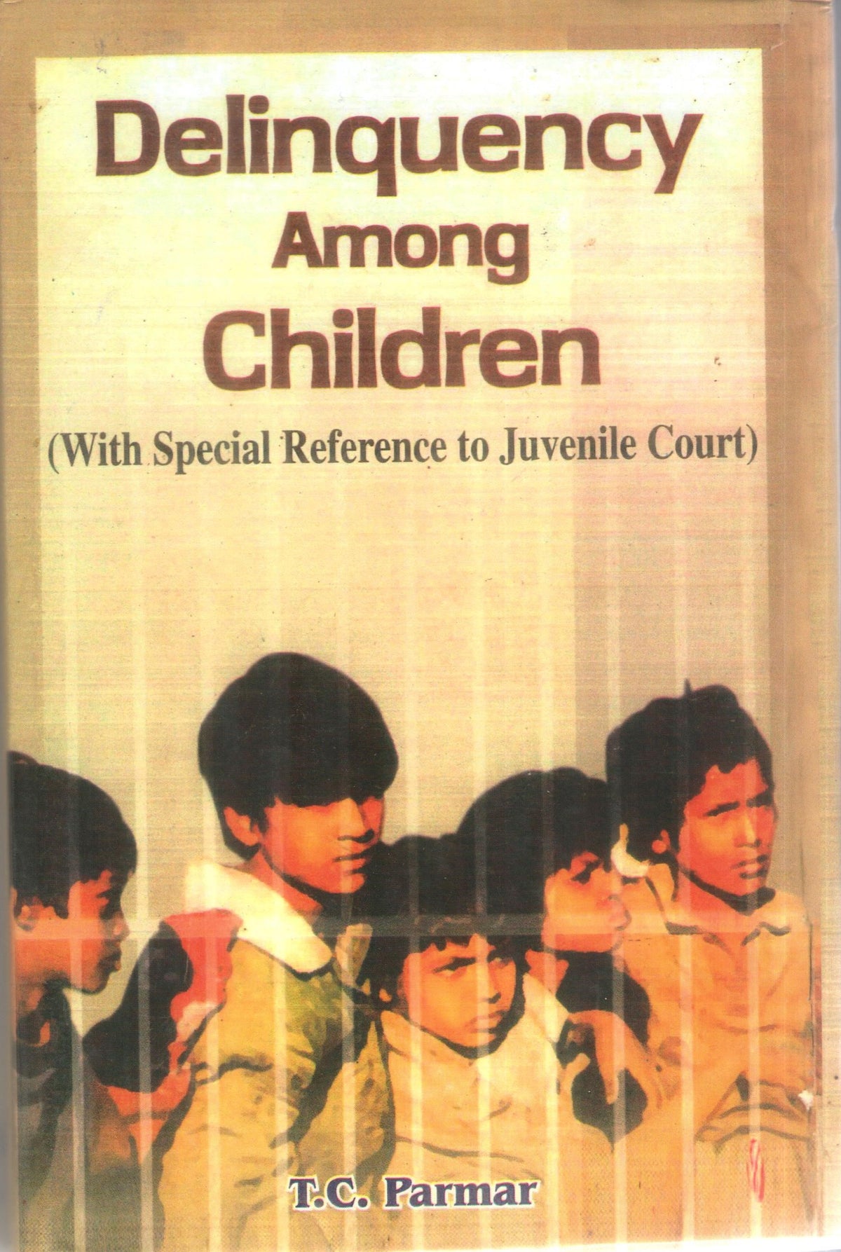 DELINQUENCY AMONG CHILDREN (WITH SPECIAL REFERENCE TO JUVENILE COURT) BY T.C. PARMAR (HARDCOVER)