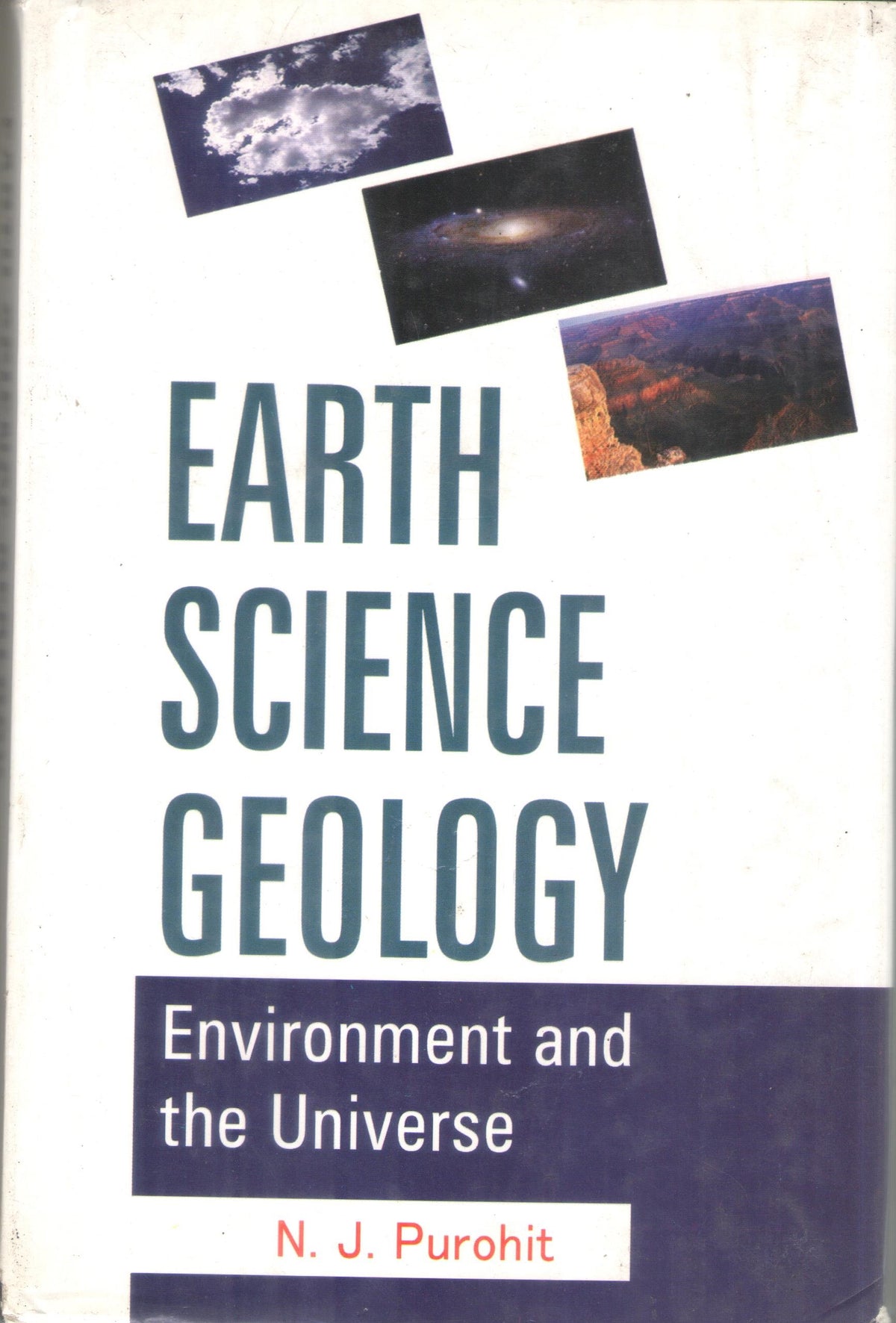 EARTH SCIENCE GEOLOGY : ENVIORNMENT AND THE UNIVERSE BY N.J. PUROHIT (HARDCOVER) OLD BOOK