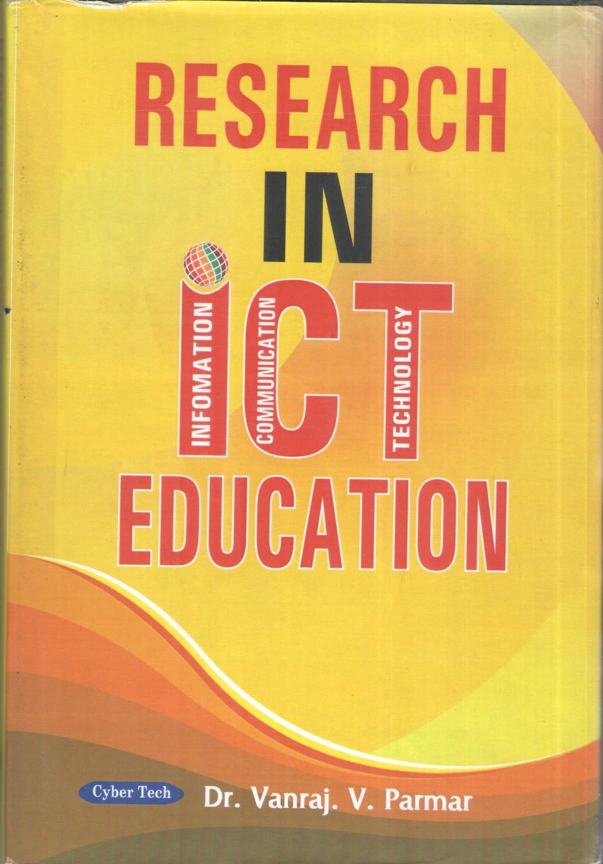 RESEARCH IN ICT EDUCATION BY DR. VANRAJ. V. PARMAR (HARDCOVER) OLD BOOK