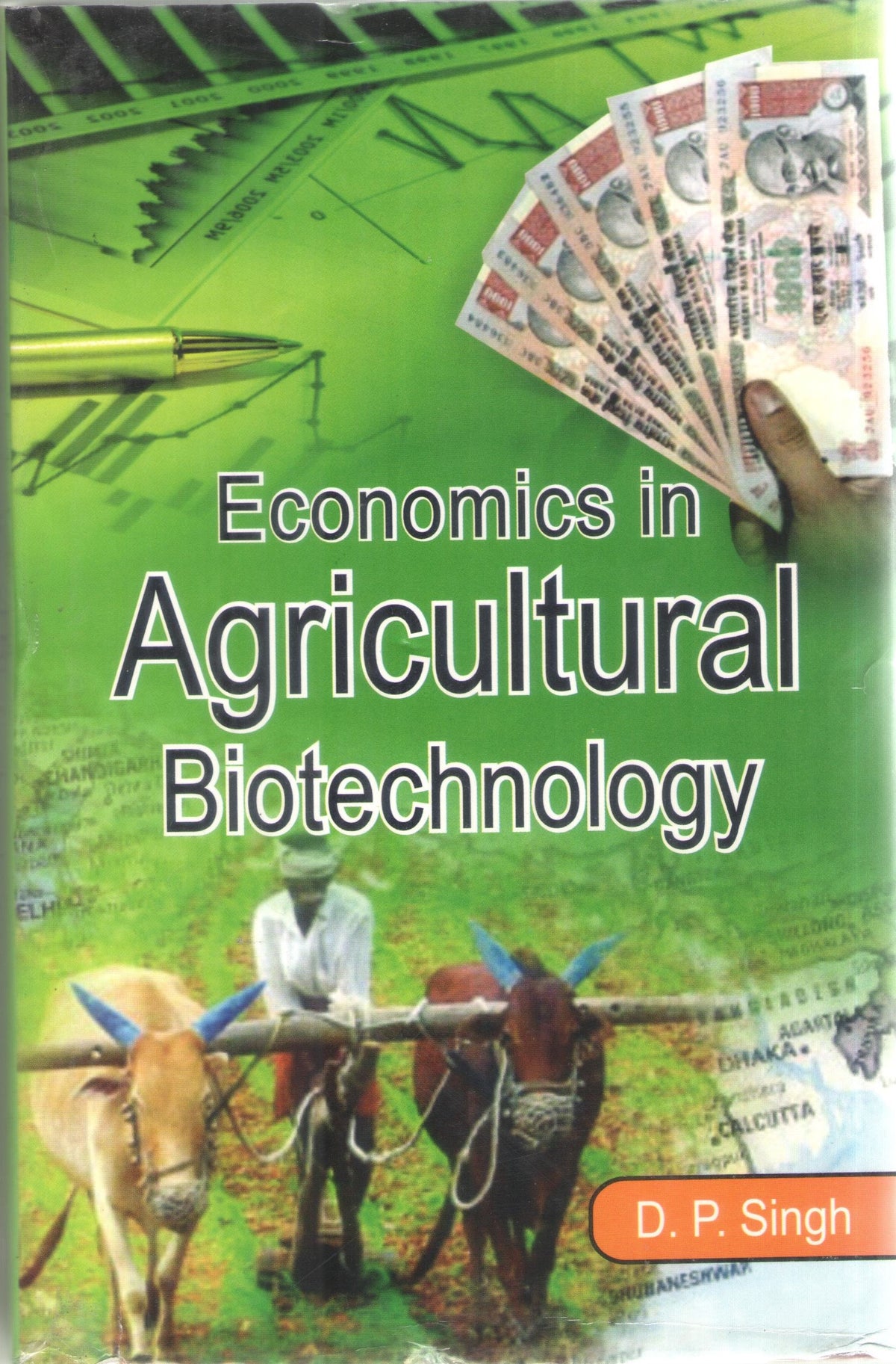 ECONOMICS IN AGRICULTURAL BIOTECHNOLOGY BY D.P. SINGH (HARDCOVER)