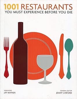 1001 RESTAURANTS : YOU MUST EXPERIENCE BEFORE YOU DIE BY JENNY LINFORD (PAPERBACK)