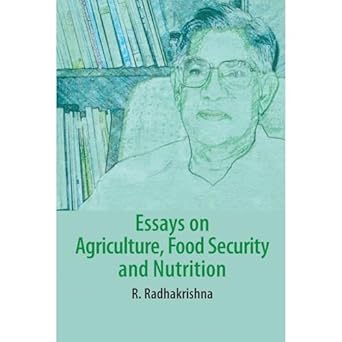 ESSAYS ON AGRICULTURE, FOOD SECURITY AND NUTRITION BY R. RADHAKRISHNA (HARDCOVER)