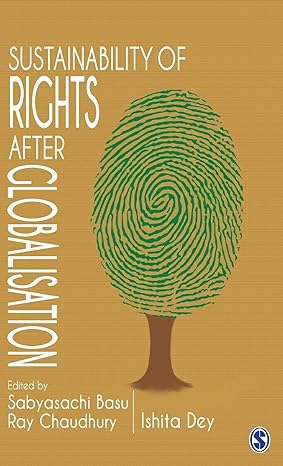 SUSTAINABILITY OF RIGHTS AFTER GLOBALISATION: BY SABYASACHI BASU RAY CHOUDHURY (HARDCOVER)