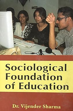 SOCIOLOGICAL FOUNDATION OF EDUCATION BY DR. VIJENDER SHARMA (HARDCOVER) OLD BOOK