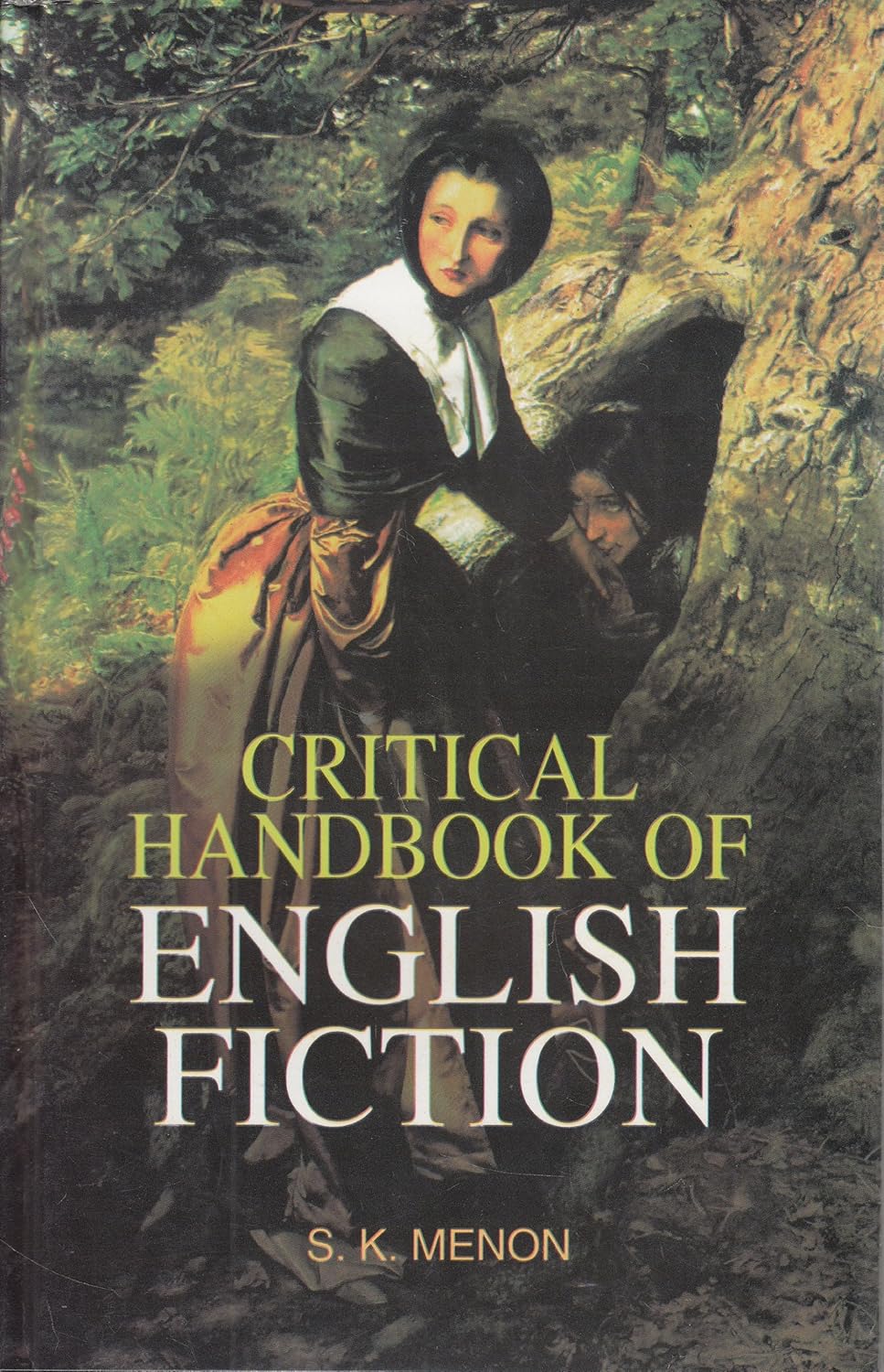 CRITICAL HANDBOOK OF ENGLISH FICTION BY S.K. MENON (HARDCOVER)