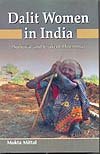 DALIT WOMEN IN INDIA (SURVIVAL AND CURRENT DILEMMA) BY MUKTA MITTAL (HARDCOVER)