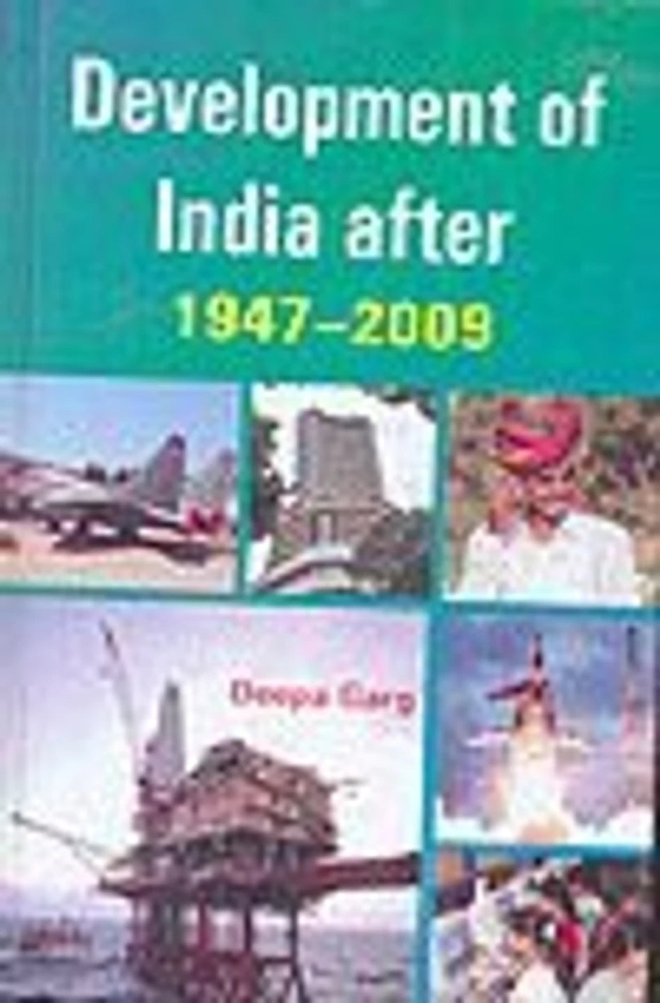 DEVELOPMENT OF INDIA AFTER 1947-2009 BY DEEPA GARG (HARDCOVER)