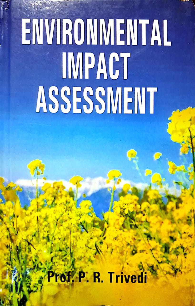 ENVIRONMENTAL IMPACT ASSESSMENT BY PROF. P.R. TRIVEDI (HARDCOVER)