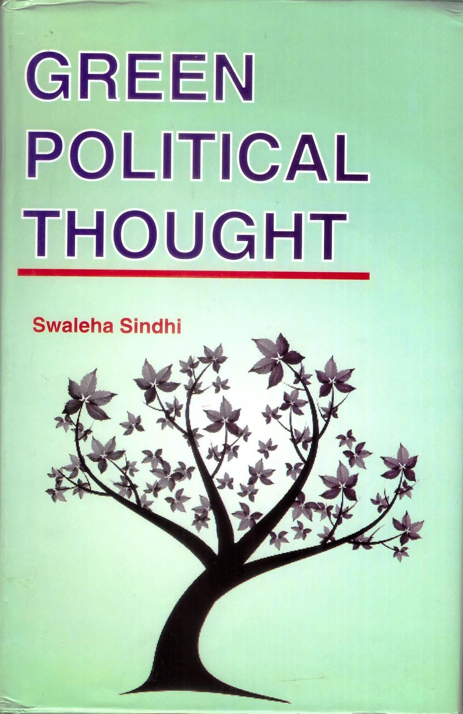 GREEN POLITICAL THOUGHT BY SWALEHA SINDHI (HARDCOVER)