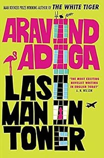 LAST MAN IN TOWER BY ARAVIND ADIGA (HARDCOVER) OLD BOOK
