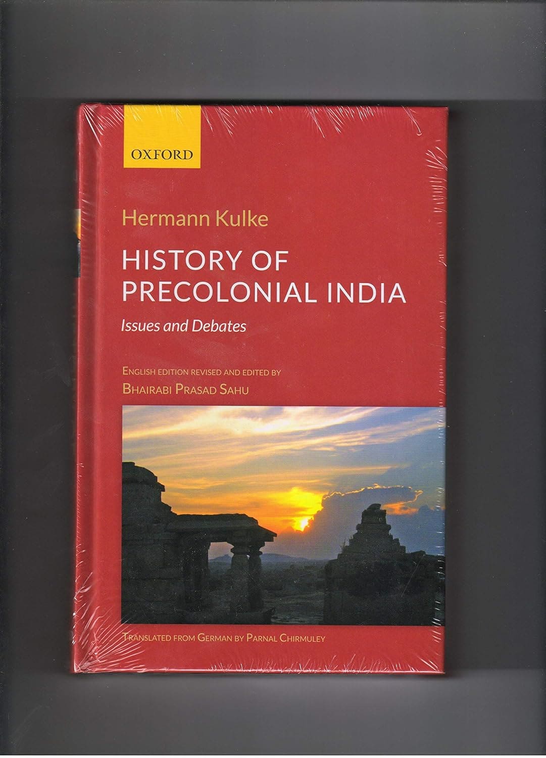 HISTORY OF PRECOLONIAL INDIA : ISSUES AND DEBATES BY HERMANN KULKE (HARDCOVER)
