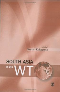 SOUTH ASIA IN THE WTO: BY SAMAN KELEGAMA (HARDCOVER)