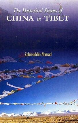 THE HISTORICAL STATUS OF CHINA IN TIBET BY ZAHIRUDDIN AHMAD (HARDCOVER)