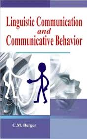 LINGUISTIC COMMUNICATION AND COMMUNICATIVE BEHAVIOR BY C.M. BURGER (HARDCOVER)