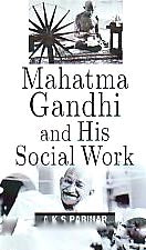 MAHATMA GANDHI AND HIS SOCIAL WORK BY A.K.S. PARIHAR (HARDCOVER) OLD BOOK