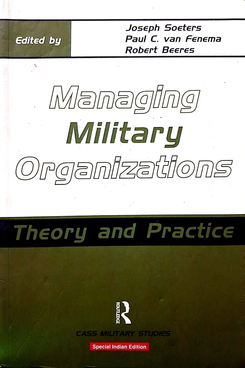 MANAGING MILITARY ORGANIZATIONS BY JOSEPH SOETERS, PAUL C. VAN FENEMA, ROBERT BNEERES (PAPERBACK) OLD BOOK
