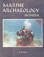 MARINE ARCHAEOLOGY IN INDIA (PUBLICATION DIVISION) BY S.R. RAO (HARDCOVER)
