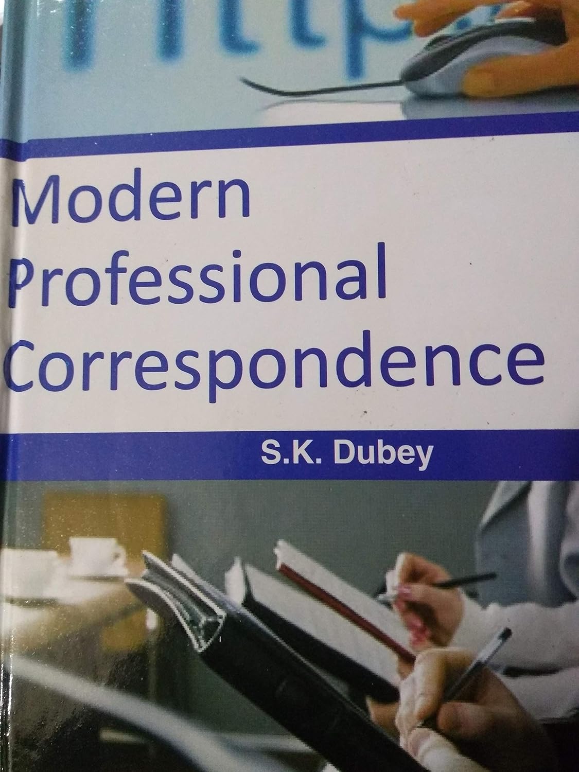 MODERN PROFESSIONAL CORRESPONDENCE BY S.K. DUBEY (HARDCOVER)