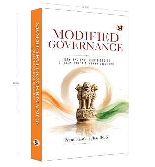 Modified Governance : From Ancient Traditions to Citizen-Centric Administration by Prem Shankar Jha (Paperback)