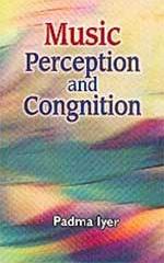 Music Perception and Congnition by Padma Iyer (Hardcover)