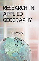 RESEARCH IN APPLIED GEOGRAPHY BY C.A. VERMA (HARDCOVER)