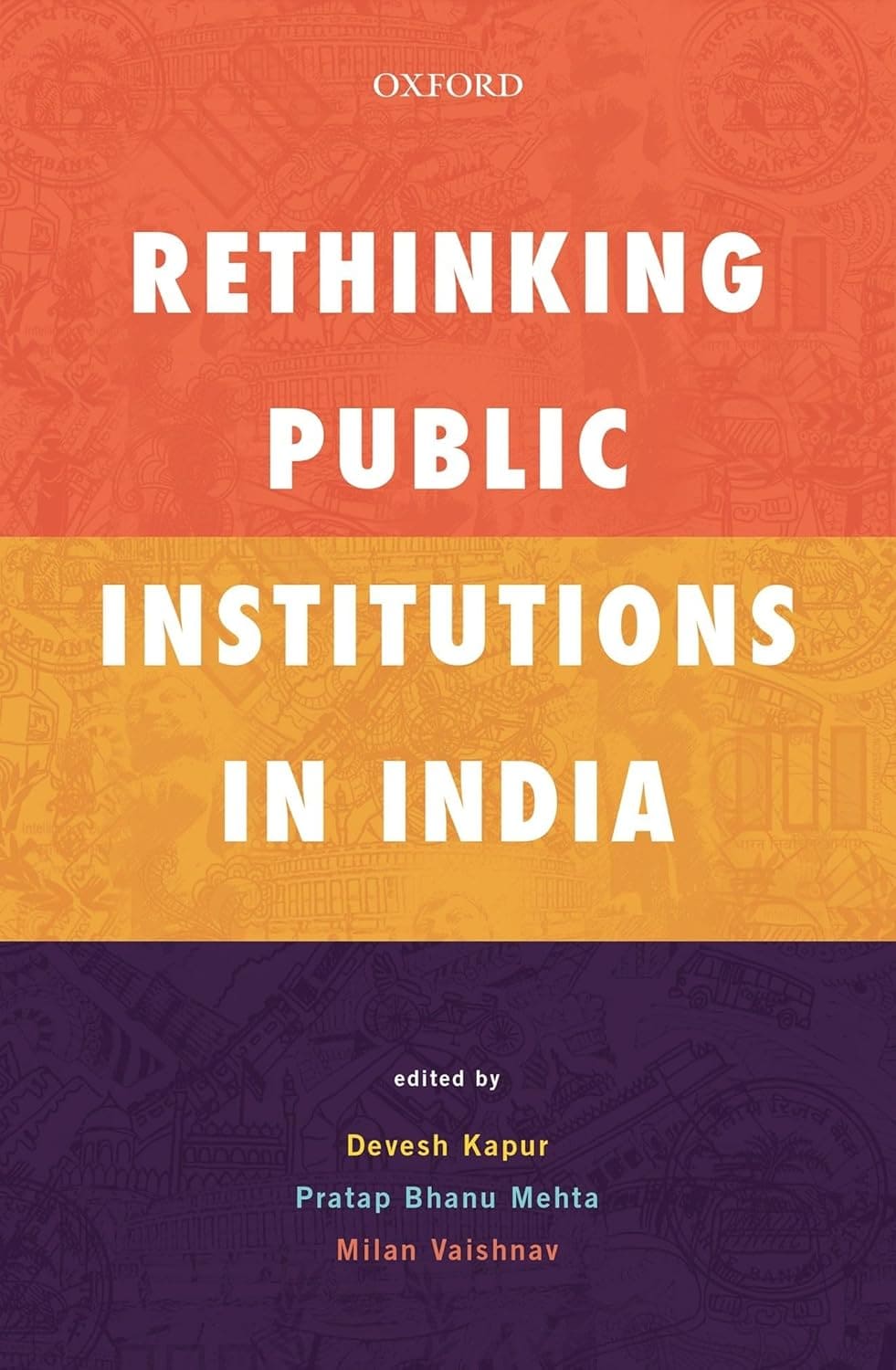 RETHINKING PUBLIC INSTITUTIONS IN INDIA BY DEVESH KAPUR, PRATAP BHANU MEHTA, MILAN VAISHNAV (HARDCOVER) OLD BOOK