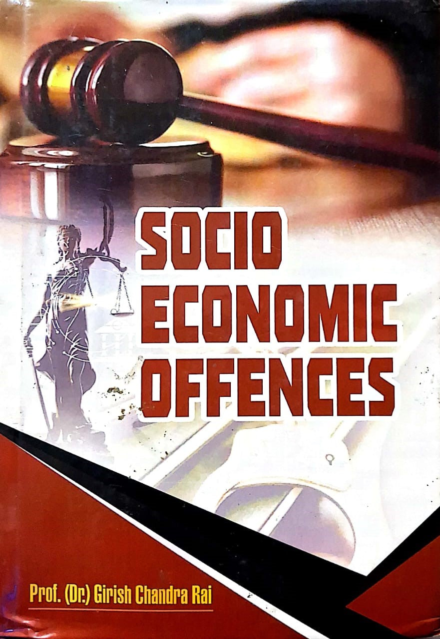 SOCIO ECONOMIC OFFENCES BY GIRISH CHANDRA RAI (HARDCOVER)