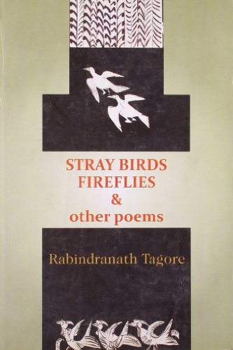 STRAY BIRDS FIREFLIES & OTHER POEMS BY RABINDRANATH TAGORE (HARDCOVER)