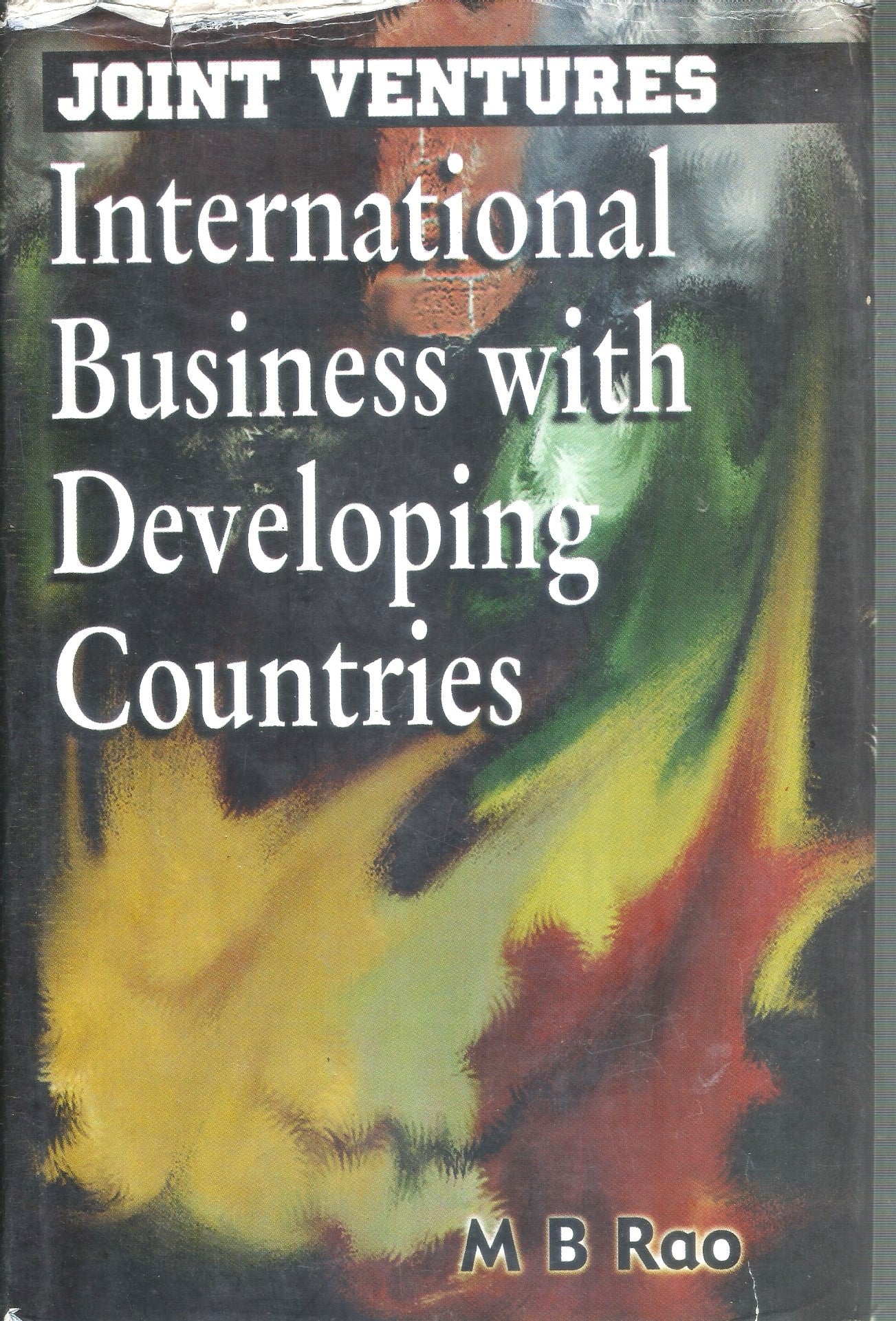 JOINT VENTURES : INTERNATIONAL BUSINESS WITH DEVELOPING COUNTRIES BY M B RAO (HARDCOVER) OLD BOOK