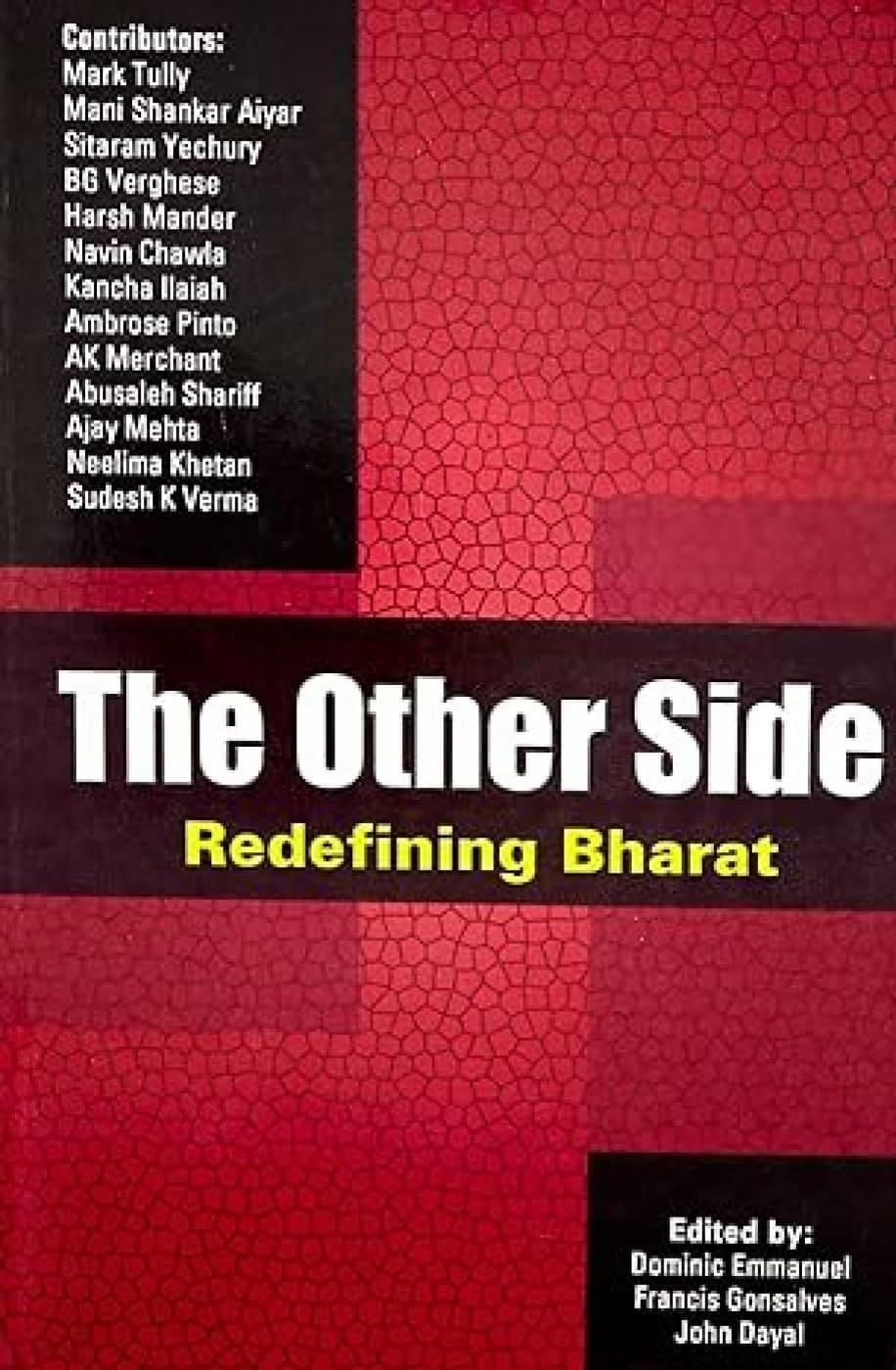 THE OTHER SIDE : REDEFINING BHARAT BY DOMINIC EMMANUEL & FRANCIS GONSALVES (HARDCOVER) OLD BOOK