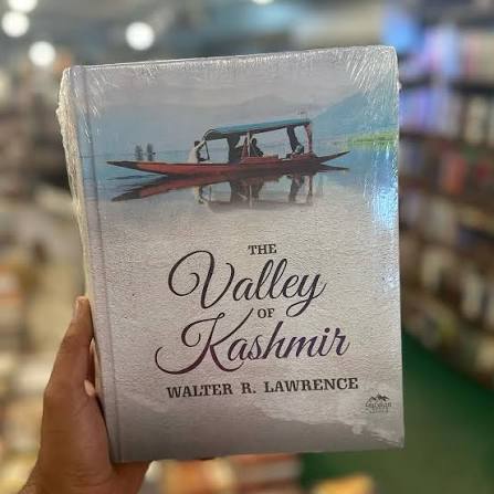 THE VALLEY OF KASHMIR BY WALTER R. LAWRENCE (HARDCOVER)