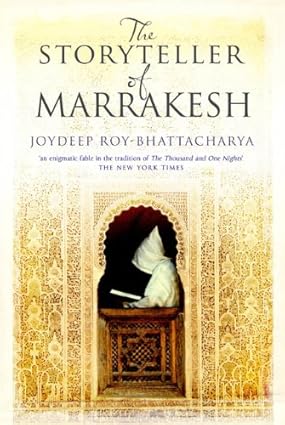 THE STORYTELLER OF MARRAKESH BY JOYDEEP ROY-BHATTACHARYA (PAPERBACK)