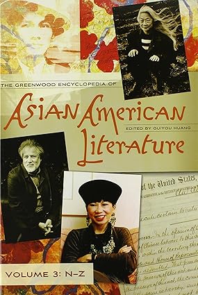THE GREENWOOD ENCYCLOPEDIA OF ASIAN AMERICAN LITERATURE BY GUIYOU HUANG : 3 VOLUME SET (HARDCOVER)