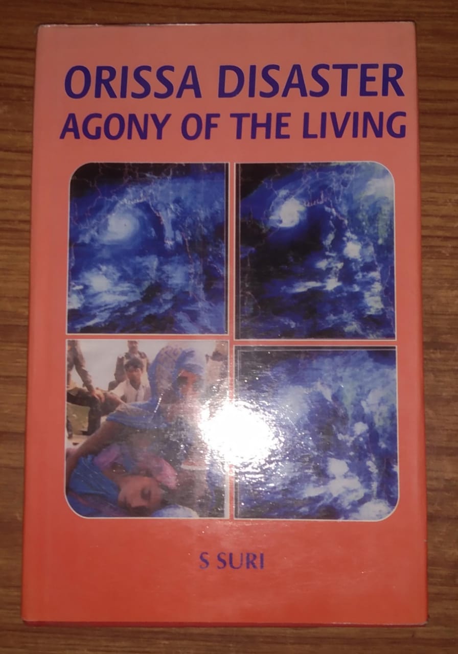 ORISSA DISASTER AGONY OF THE LIVING BY S SURI (HARDCOVER)