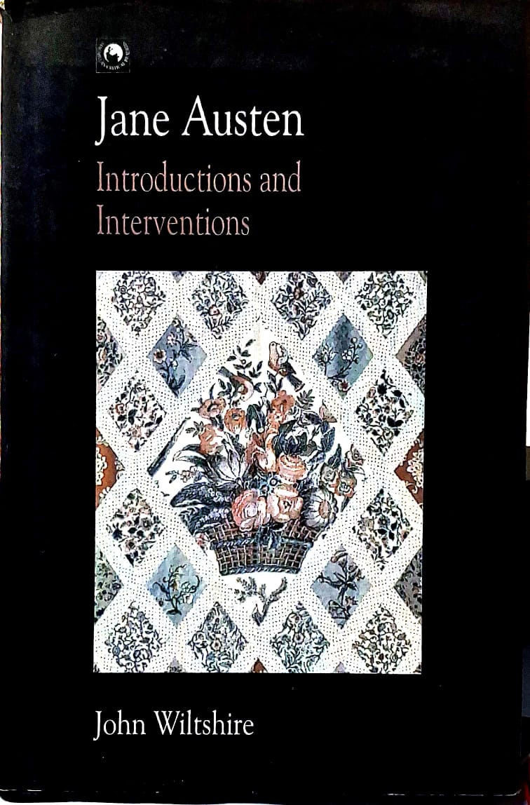 JANE AUSTEN : INTRODUCTIONS AND INTERVENTIONS BY JOHN WILTSHIRE (HARDCOVER) OLD BOOK