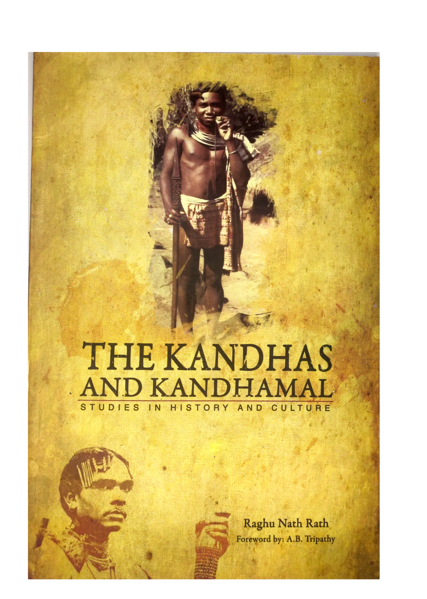 THE KANDHAS AND KANDHAMAL By Raghunath Ratha (Hard Cover)