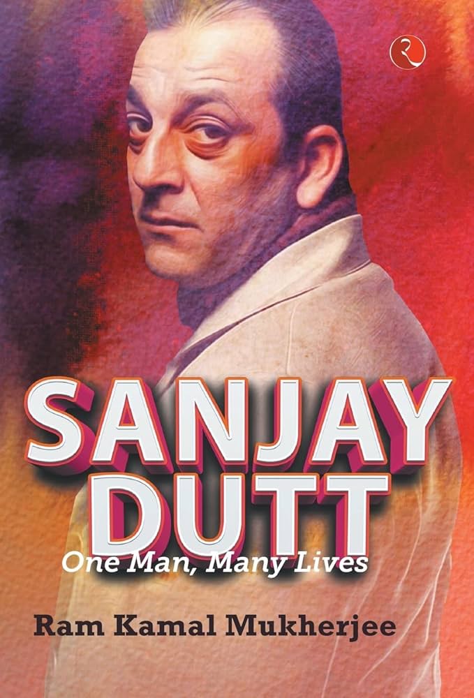 SANJAY DUTT: ONE MAN, MANY LIVES BY RAM KAMAL MUKHERJEE (HARDCOVER) OLD BOOK