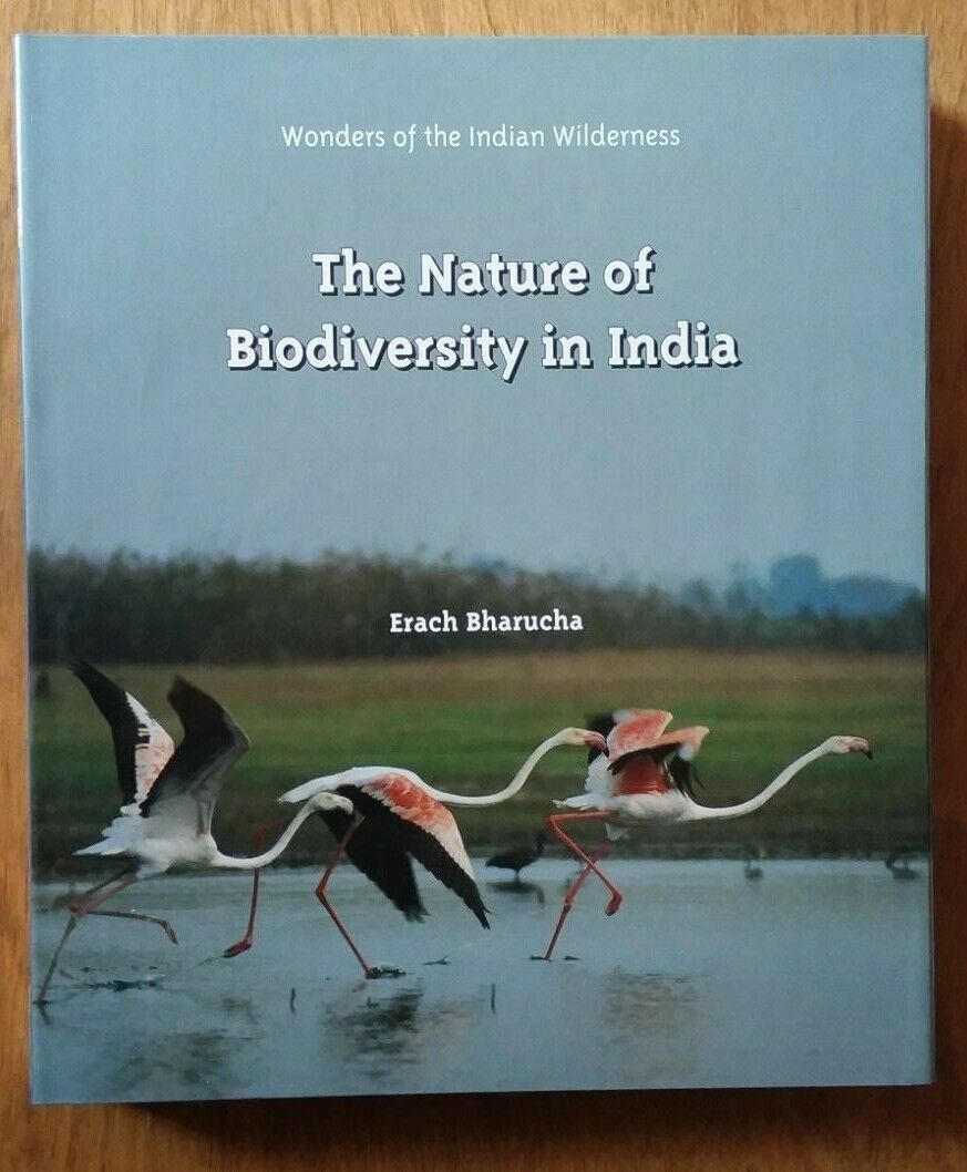 WONDERS OF THE INDIAN WILDERNESS 3 VOLUMES SET BY ERACH BHARUCHA : VOL.1 -THE NATURE OF BIODIVERSITY IN INDIA, VOL.2-NATIONAL PARKS AND WILDLIFE SANCTUARIES OF INDIA, VOL.3-A HISTORY OF NATURE CONSERVATION IN INDIA (HARDCOVER)