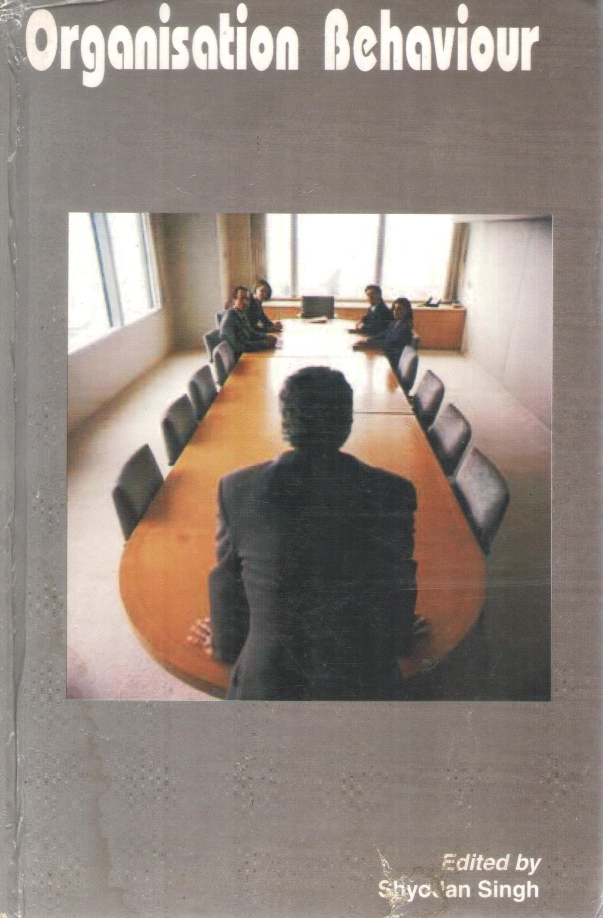 ORGANISATION BEHAVIOUR BY SHYODAN SINGH (HARDCOVER) OLD BOOK