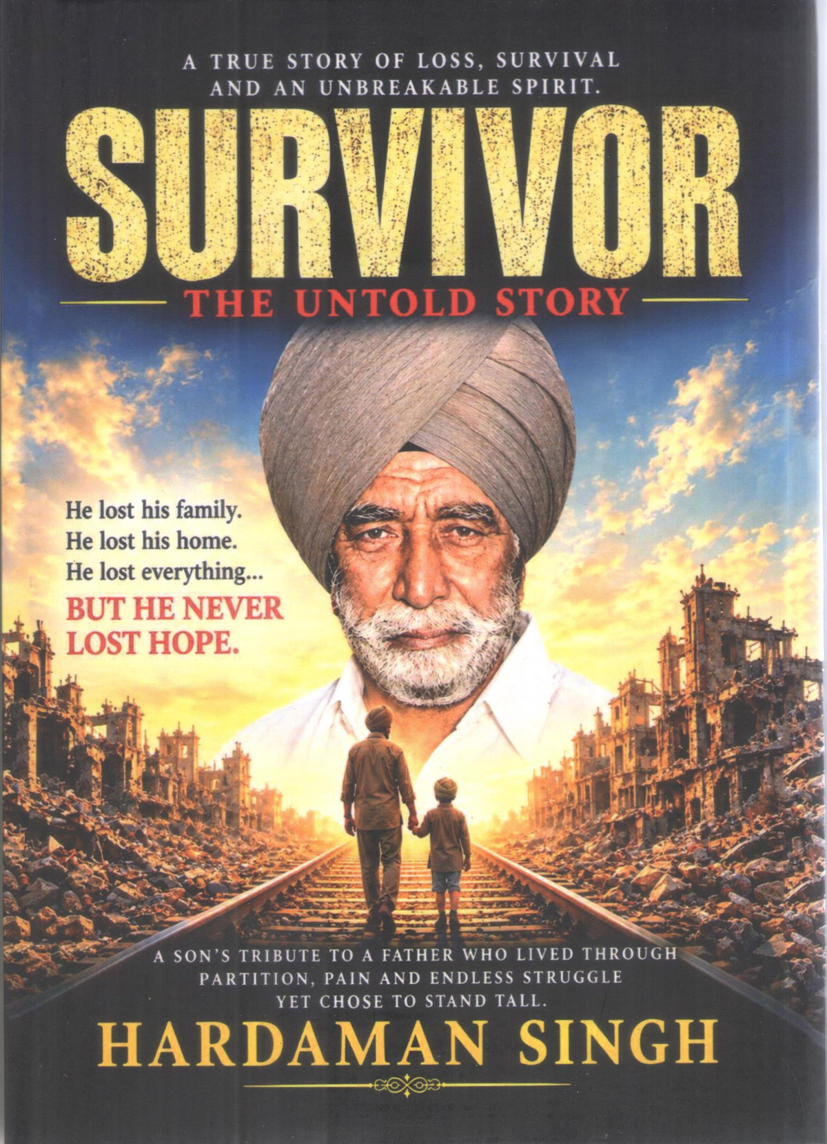 SURVIVOR : THE UNTOLD STORY BY HARDAMAN SINGH (HARDCOVER)
