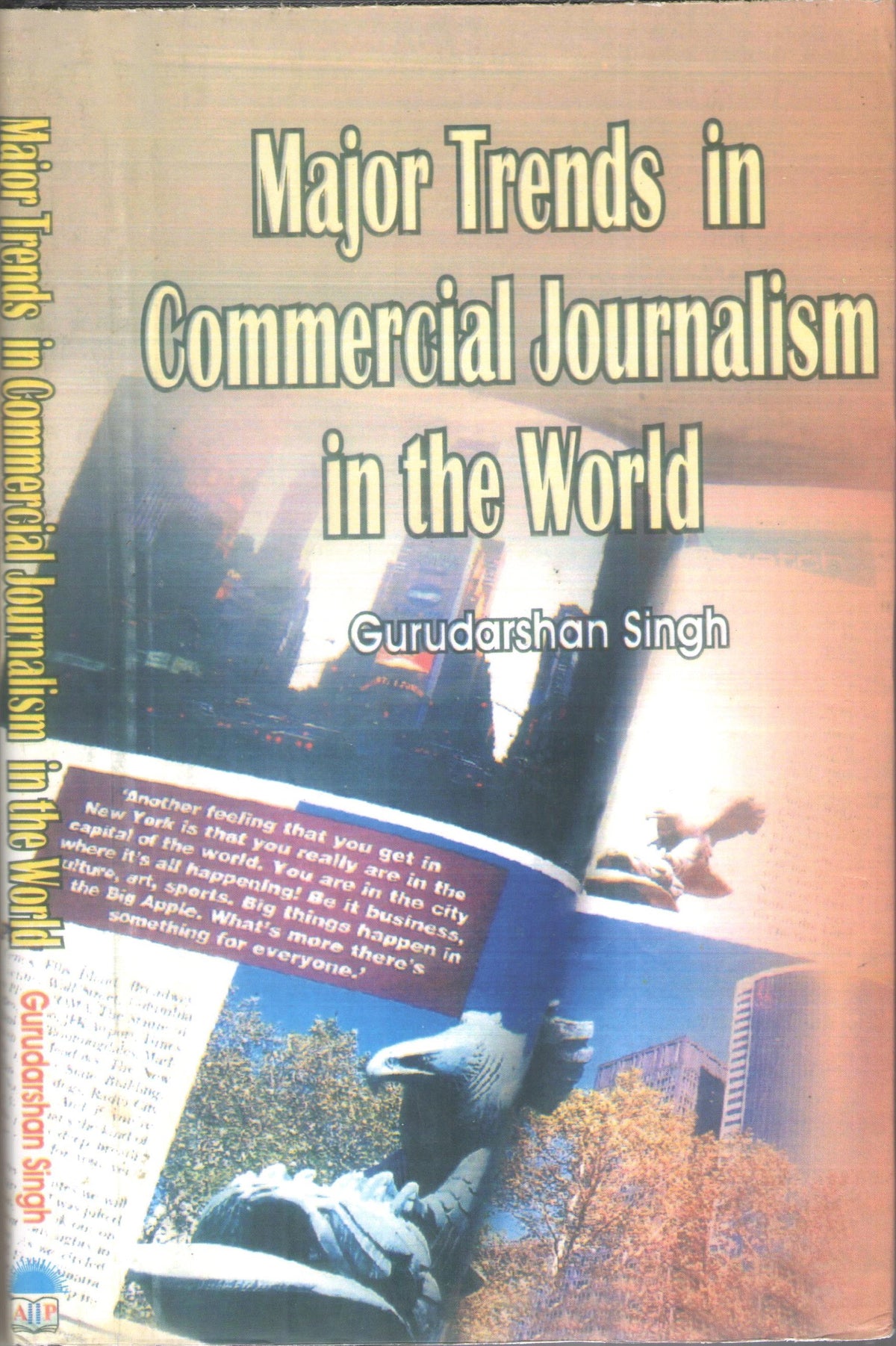 MAJOR TRENDS IN COMMERCIAL JOURNALISM IN THE WORLD BY GURUDARSHAN SINGH (HARDCOVER)