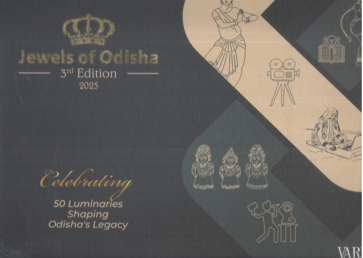 JEWELS OF ODISHA : 3RD EDITION 2025 : CELEBRATING 50 LUMINARIES SHAPING ODISHA'S LEGACY BY VARINDIA (HARDCOVER)