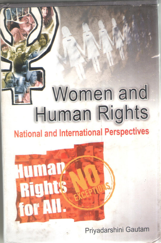 WOMEN AND HUMAN RIGHTS : NATIONAL AND INTERNATIONAL PERSPECTIVES BY PRIYADARSHINI GAUTAM (HARDCOVER)