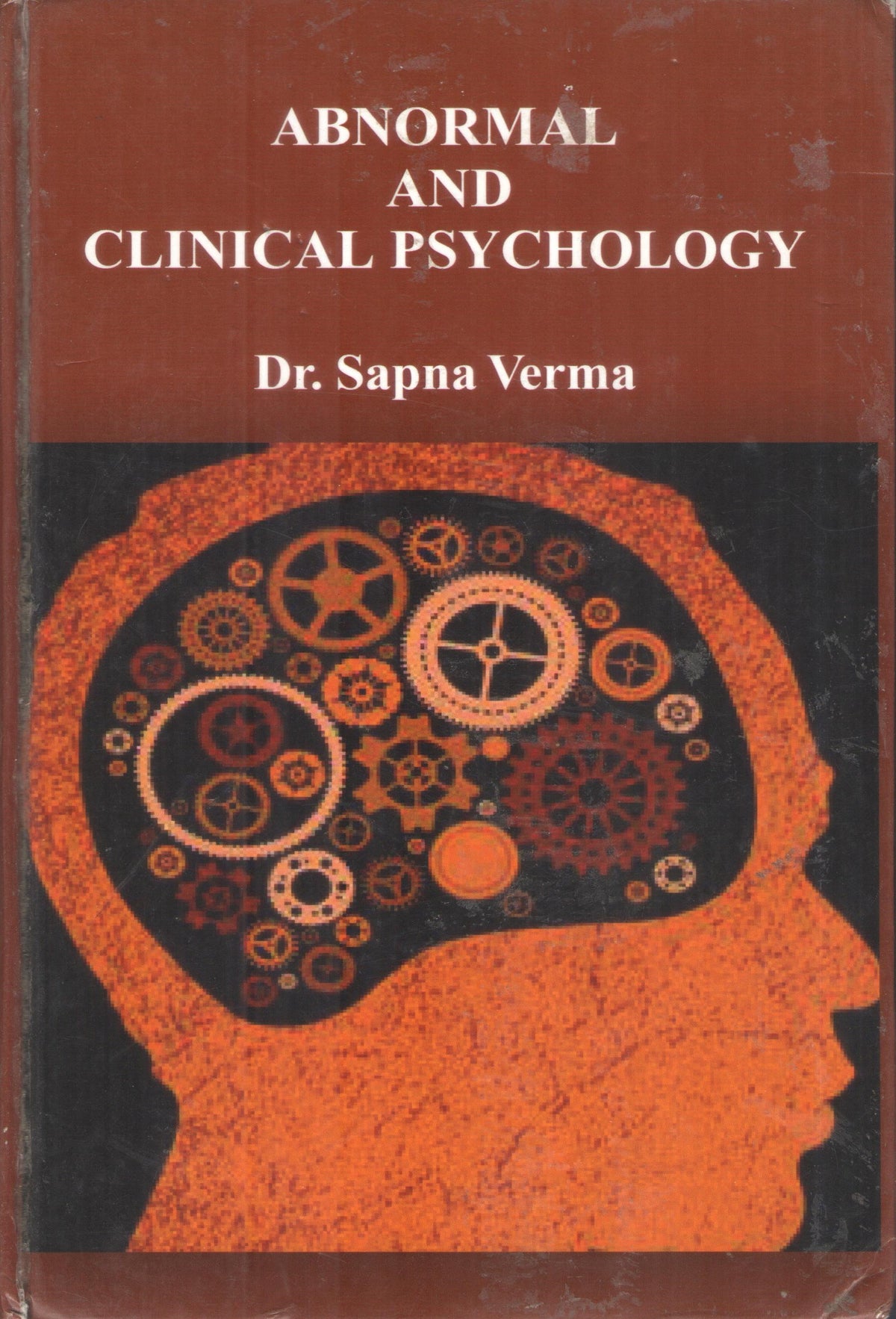 ABNORMAL AND CLINICAL PSYCHOLOGY BY DR. SAPNA VERMA (HARDCOVER)