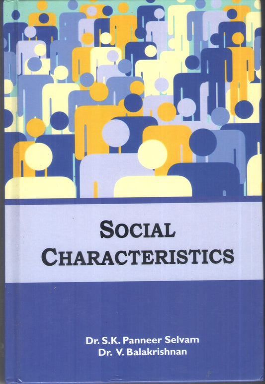 SOCIAL CHARACTERISTICS BY S.K. PANEER SELVAM & DR. V. BALAKRISHNAN (HARDCOVER)