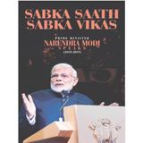 SABKA SAATH SABKA VIKAS : PRIME MINISTER NARENDRA MODI SPEAKS (2018-2019) BY PUBLICATION DIVISION, GOVT. OF INDIA (HARDCOVER)