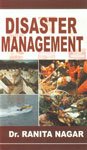 DISASTER MANAGEMENT BY DR. RANITA NAGAR (HARDCOVER)