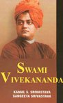 SWAMI VIVEKANANDA BY KAMAL S. SRIVASTAVA & SANGEETA SRIVASTAVA (HARDCOVER)