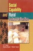 SOCIAL CAPABILITY AND RURAL INDUSTRIALISATION BY R.T. TEWARI, RACHNA MUJOO (HARDCOVER) OLD BOOK