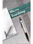 MICRO TEACHING BY Y.K. SINGH & MS.ARCHNESH SHARMA (HARDCOVER)